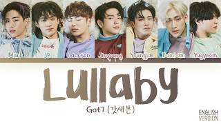 GOT7 (갓세븐) - Lullaby (English Version) (Eng) Color Coded Lyrics/가사