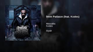 Massaka 9mm Patlasın ft. Kodes (siyah albüm)
