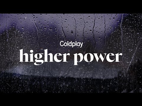 coldplay - higher power (lyrics)