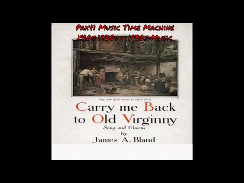1914 Hit Song by Opera Star Alma Gluck - Carry Me Back To Old Virginny