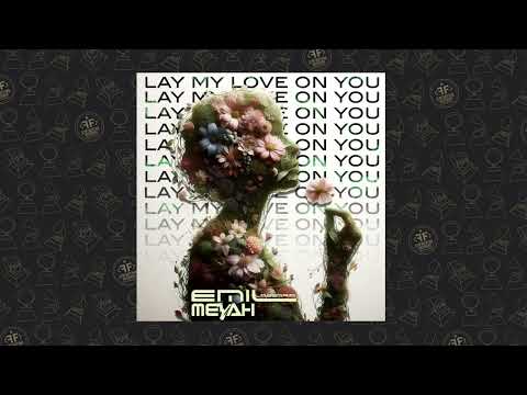 Emil Lassaria, Meyah - Lay My Love On You
