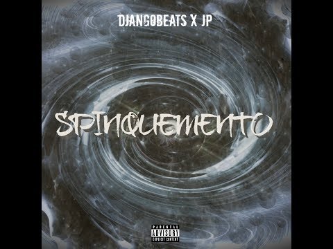 DjangoBeats x JP - SPINQUEMENTO