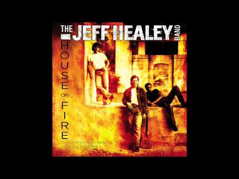 The Jeff Healey Band - Joined At The Heart (House on Fire) ~ Audio