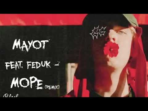 MAYOT feat. FEDUK - Mope (remix