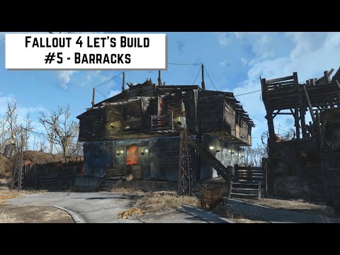 Fallout 4 Let's Build #5 - Barracks