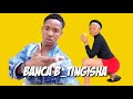 Banca B Song Tingisha