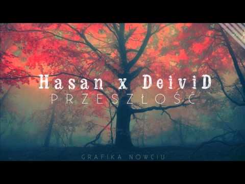 Hasan x DeiviD - Przeszłość