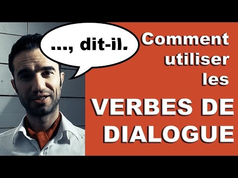 Comment utiliser les verbes de dialogue [Bouffée d'écriture 6]