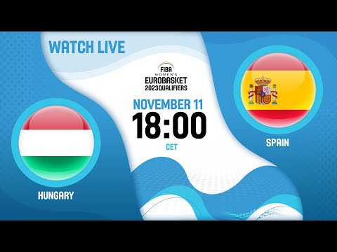 FIND MY IN UPLOADS - Hungary v Spain | FIBA Women's EuroBasket 2023 Qualifiers