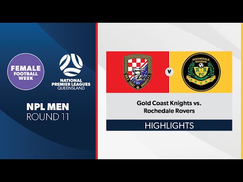 NPL Men R11 - Gold Coast Knights vs. Rochedale Rovers Highlights