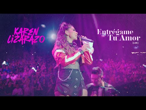 Entregame Tu Amor - Karen Lizarazo