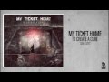 My Ticket Home - Dark Days 