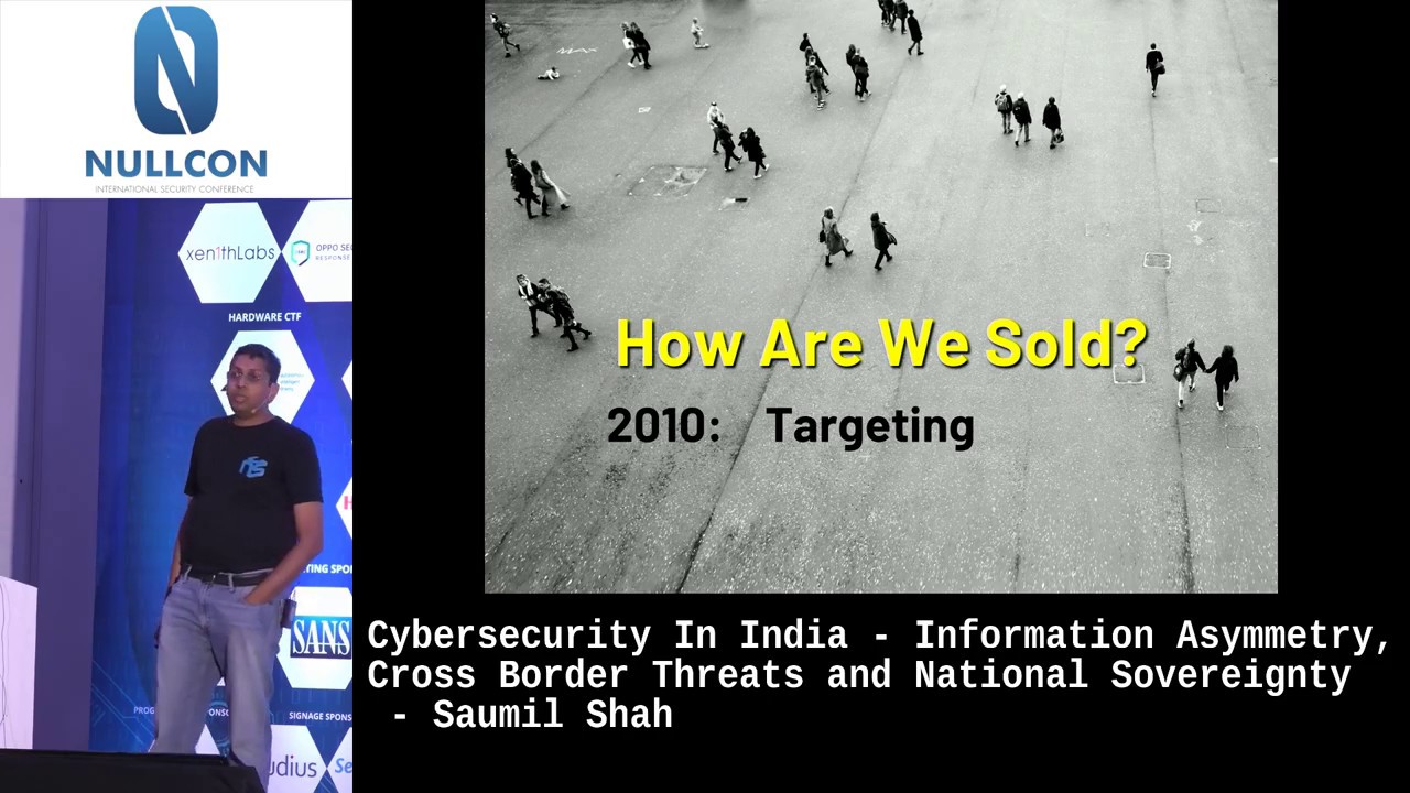 Cybersec In India - Information Asymmetry, Cross Border Threats & National Sovereignty | Saumil Shah
