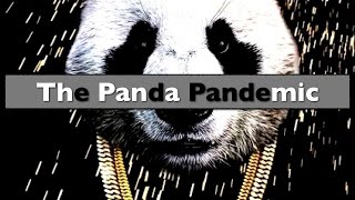 The Panda Pandemic