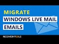 Windows Live Mail Converter to Export / Migrate WLM EML Files to New Computer - RecoveryTools Winodows Live Mail Migrator Demo