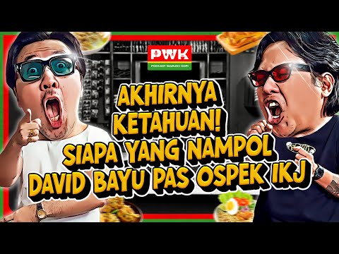 PWK – NONGKRONG BARENG GOFAR, DAVID BAYU CERITA KENAPA BELUM MAU REUNI SAMA NAIF!