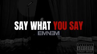Eminem - Say What You Say [Lyrics] [4KUHD]