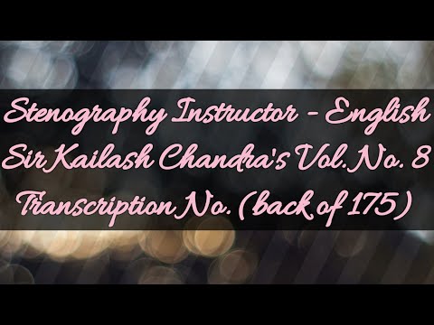 100 w.p.m. Sir Kailash Chandra's Transcription No. (back of 175) (Volume 8)