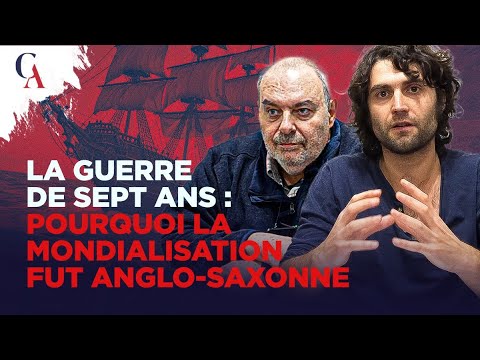La Guerre de 7 ans : Les anglo-saxons gagnent la mondialisation Arnaud Breton et Laurent Henninger