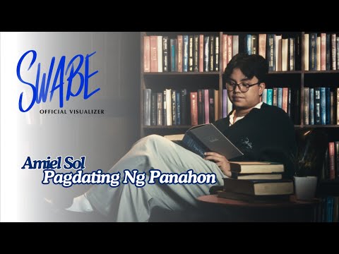 Pagdating ng Panahon - Amiel Sol | SWABE (Lyric Visualizer)