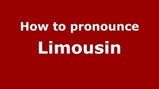 How to pronounce Limousin