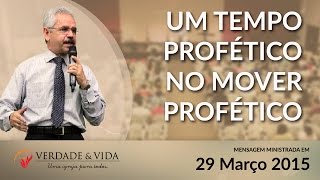 "Viver um tempo profético no mover profético" - Pr. Paulo Canuto - 29 Mar 2015