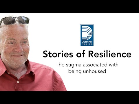 Stories of Resilience - The stigma associated with being unhoused