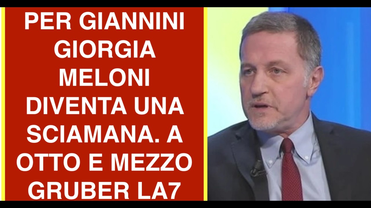 PER GIANNINI GIORGIA MELONI DIVENTA UNA SCIAMANA. A OTTO E MEZZO GRUBER LA7