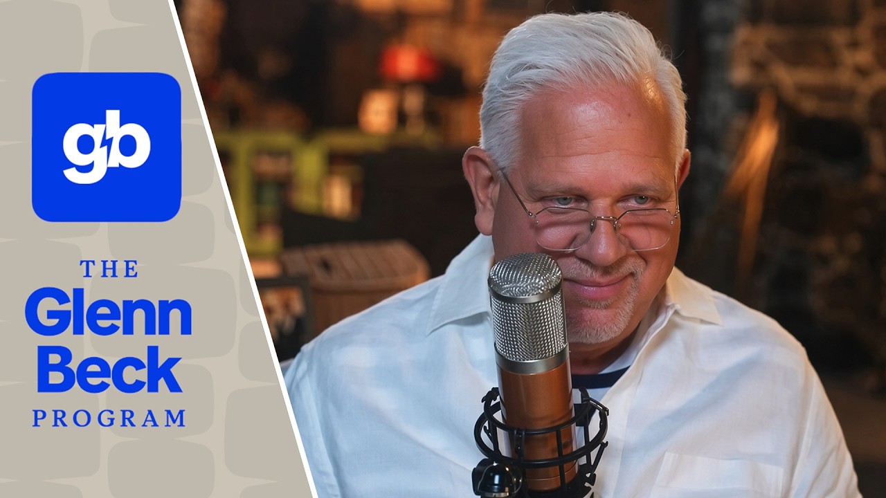 LIVE: The Glenn Beck Program | Hour 1 | 8/27/26