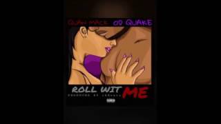 The Real Mack ft OD Quake       Roll Wit Me (prod. by iDBeatz)