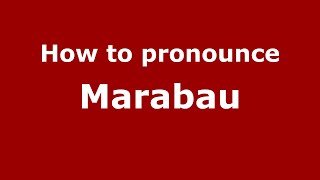 How to pronounce Marabau
