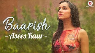 Baarish - Asees Kaur | Half Girlfriend | Tanishk Bagchi