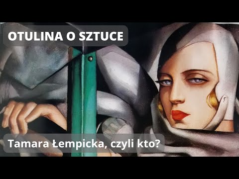 Tamara de Łempicka, or who? | Podcast "Otulina o sztuki" episode 28