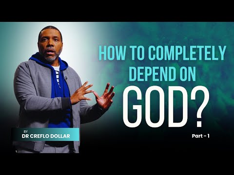 How To Completely Depend On God l Part - 1 l #dependongod #faithingod #TrustGodFully  #godisenough
