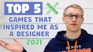 Top 5 Games That Inspired Me as a Designer in 2021