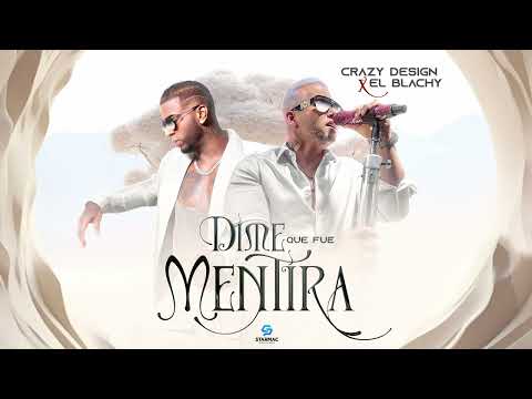 El Blachy X Crazy Design - Dime Que Fué Mentira (Audio Oficial)