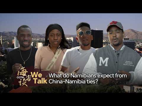 We Talk: What do Namibians expect from China-Namibia ties?