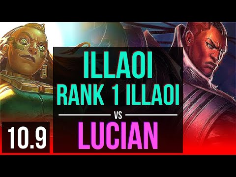 ILLAOI vs LUCIAN (TOP) (DEFEAT) | Rank 1 Illaoi, 1800+ games | KR Grandmaster | v10.9