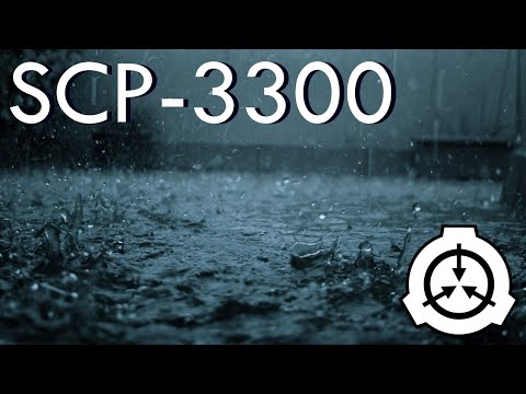 SCP-3300 | The Rain | Euclid Class 🌧️