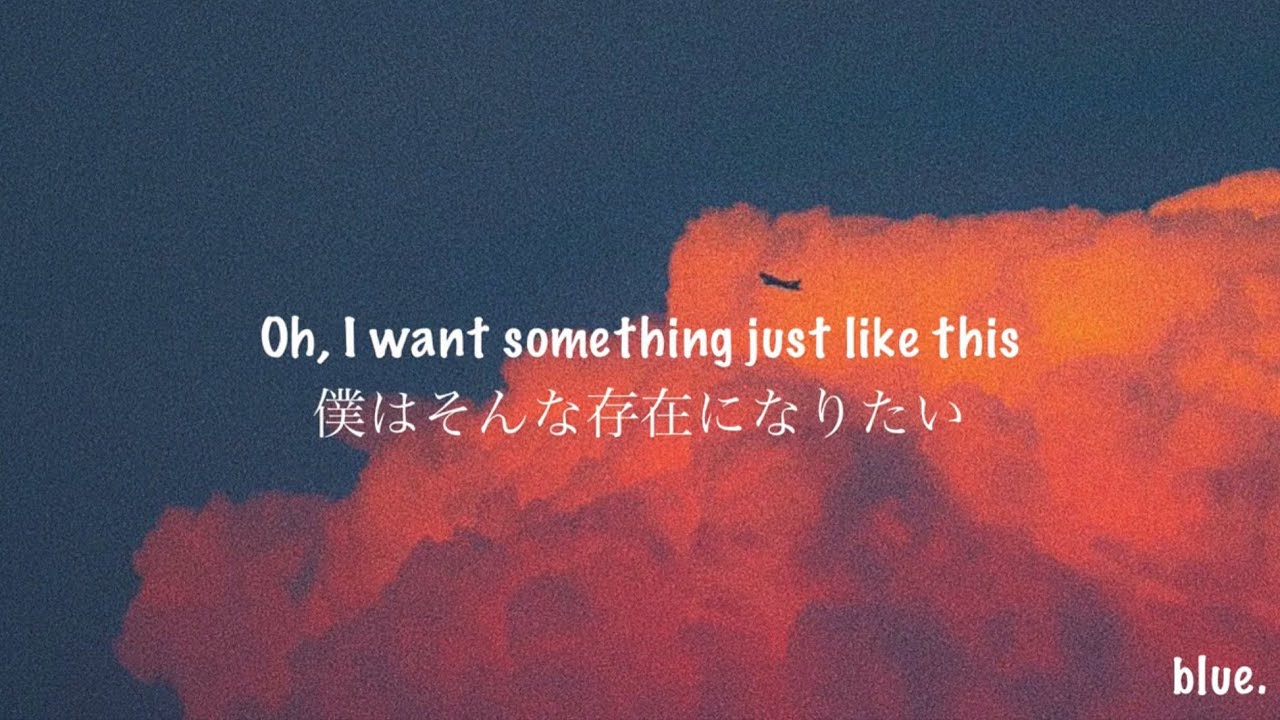 ［和訳］Something Just Like This - The Chainsmokers&Coldplay