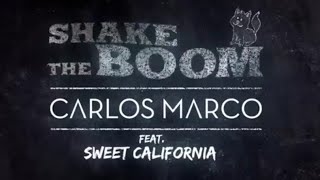 Shake The Boom - Carlos Marco(feat.Sweet California),Chalk Dreams