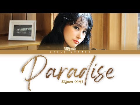 Siyeon (시연) – Paradise Lyrics (Color Coded Han/Rom/Eng)