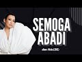 Semoga Abadi | Misha Omar lirik