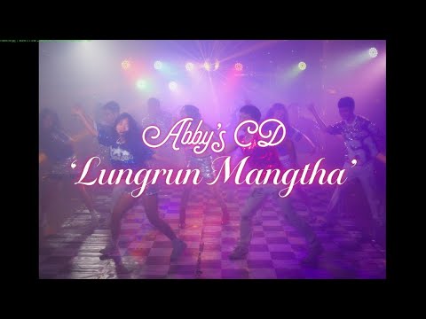 Abby's CD - LUNGRUN MANGTHA OFFICIAL MUSIC VIDEO