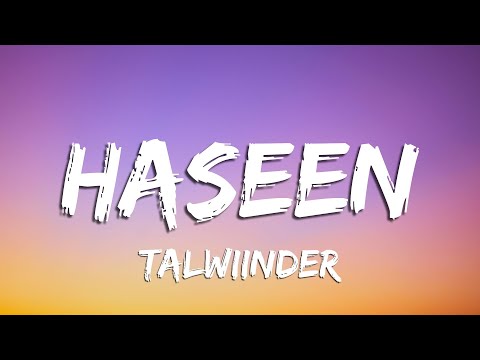 Talwiinder - Haseen Lyrics | Tere ishq da jaam haseen ae 🍷💖Shubh haseen meri shaam haseen ae 🌅✨