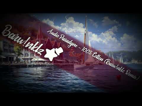 Audio Paradyne - 100% Cotton (Barw!nklz Remix)