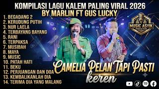 Download lagu FULL ALBUM LAGU PILIHAN MARLIN ZAKARIA FT GUS LUCKY-CAMELIA PELAN TAPI PASTI mp3