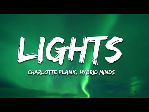 Charlotte Plank & Hybrid Minds - Lights (Lyrics)