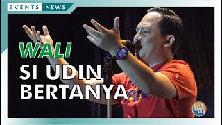 Download lagu WALI - SI UDIN BERTANYA mp3 Download lagu WALI - SI UDIN BERTANYA mp3