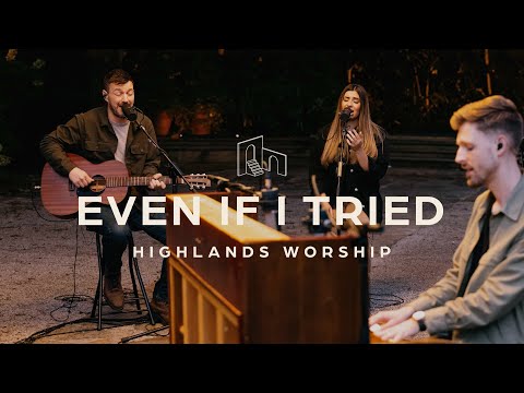 Thumbnail for Even If I Tried video